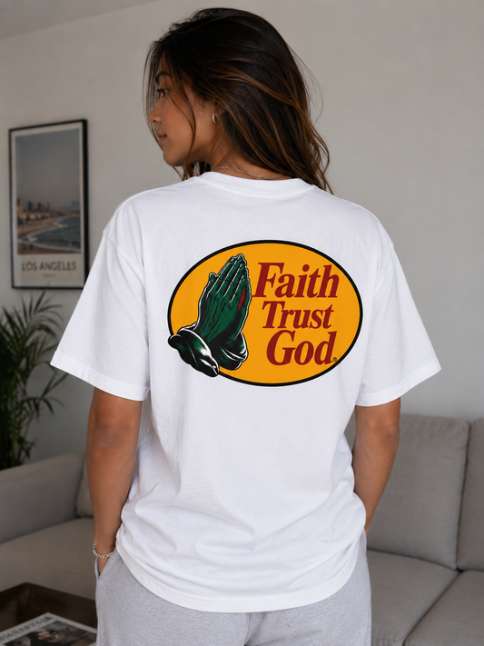 Faith Trust God T‑Shirt.