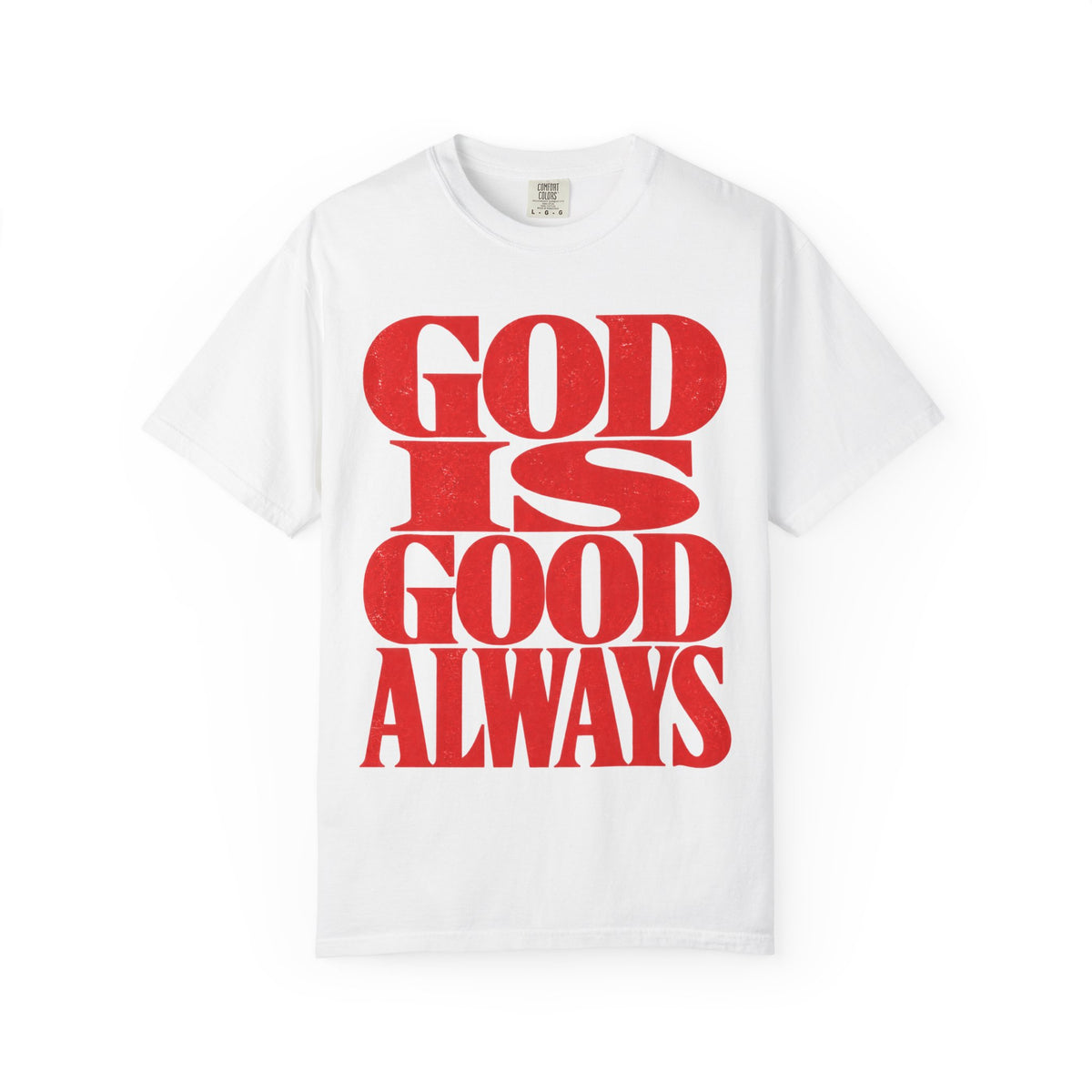 God Is Good Always Heavyweight T-Shirt