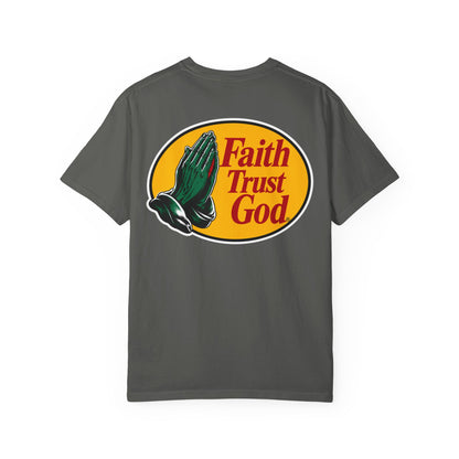 Faith Trust God T‑Shirt.