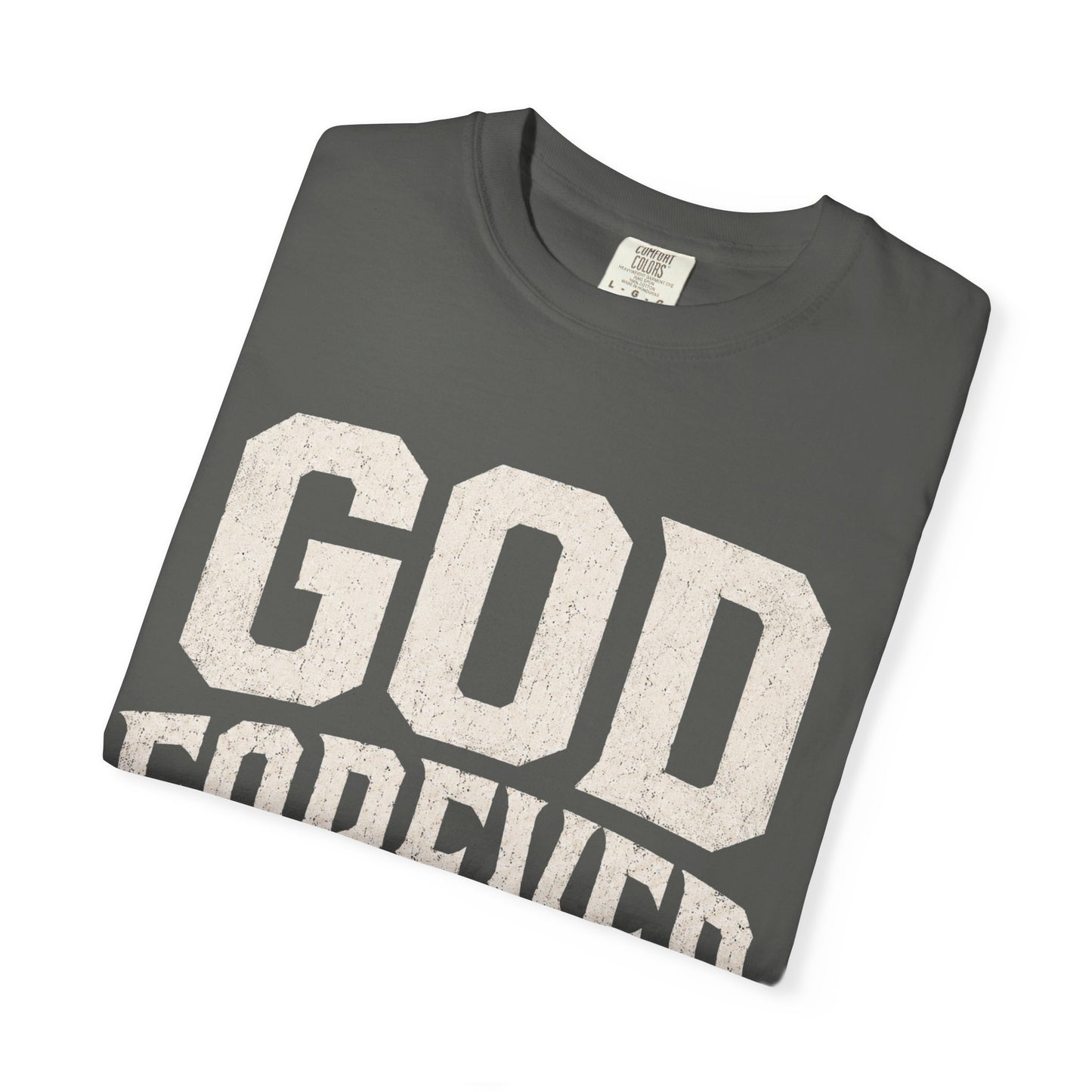 God Forever T-Shirt — Vintage Faith Graphic Tee