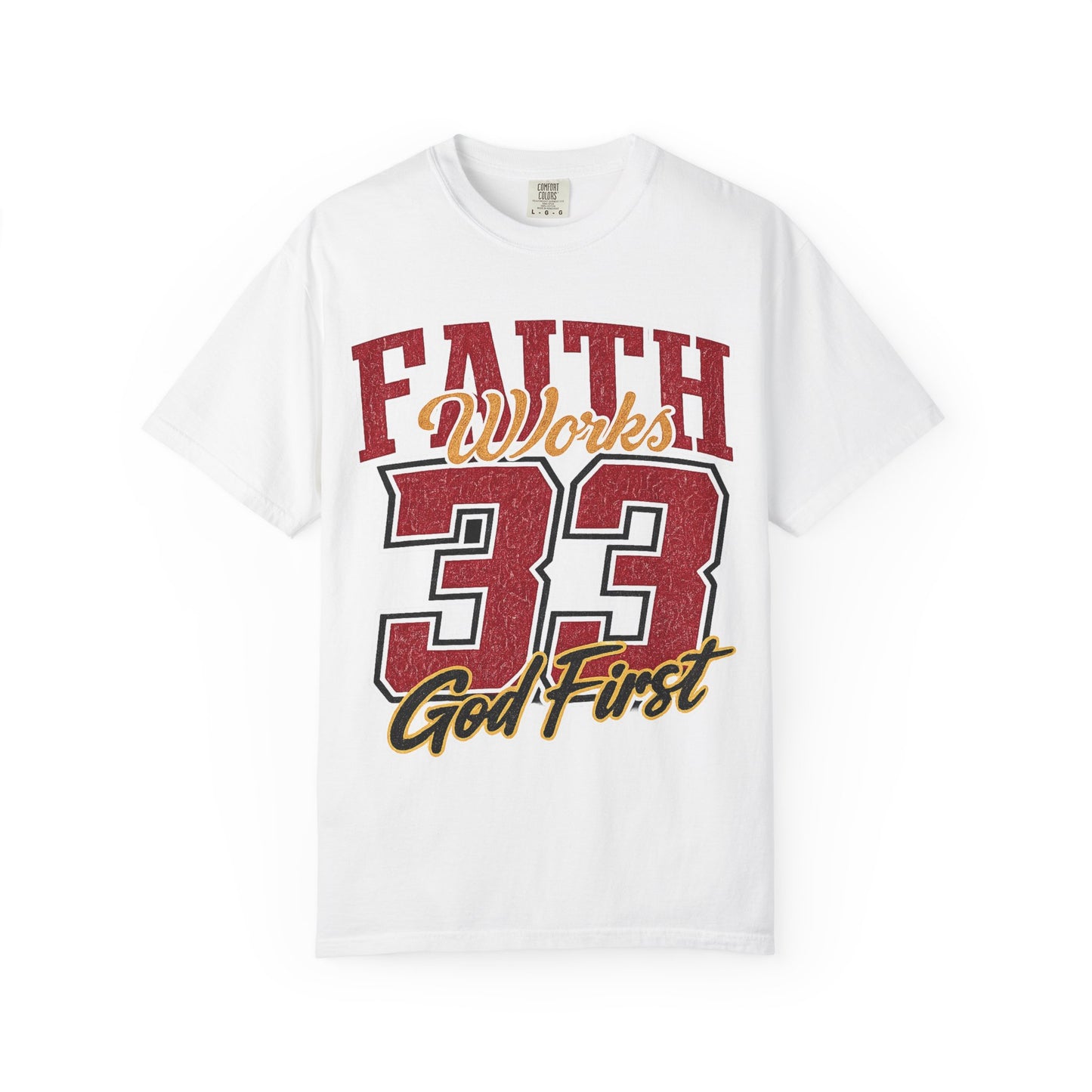 Faith Works 33 "God First" T-Shirt