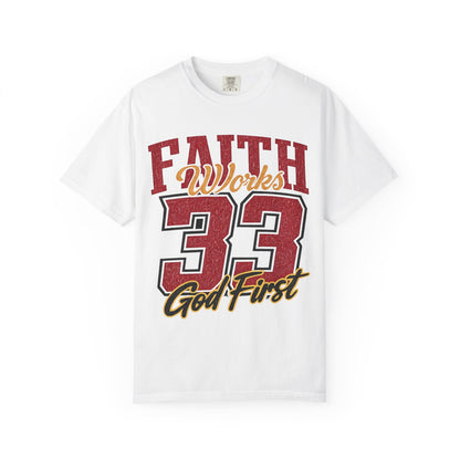 Faith Works 33 "God First" T-Shirt