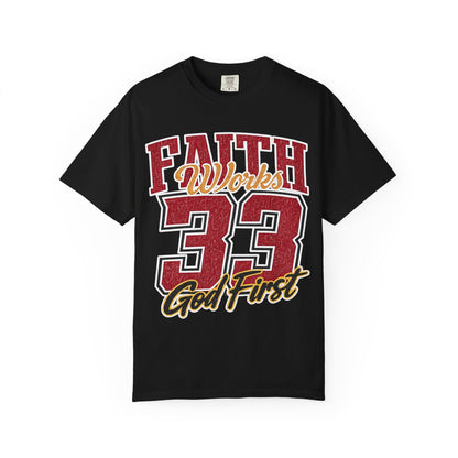 Faith Works 33 "God First" T-Shirt