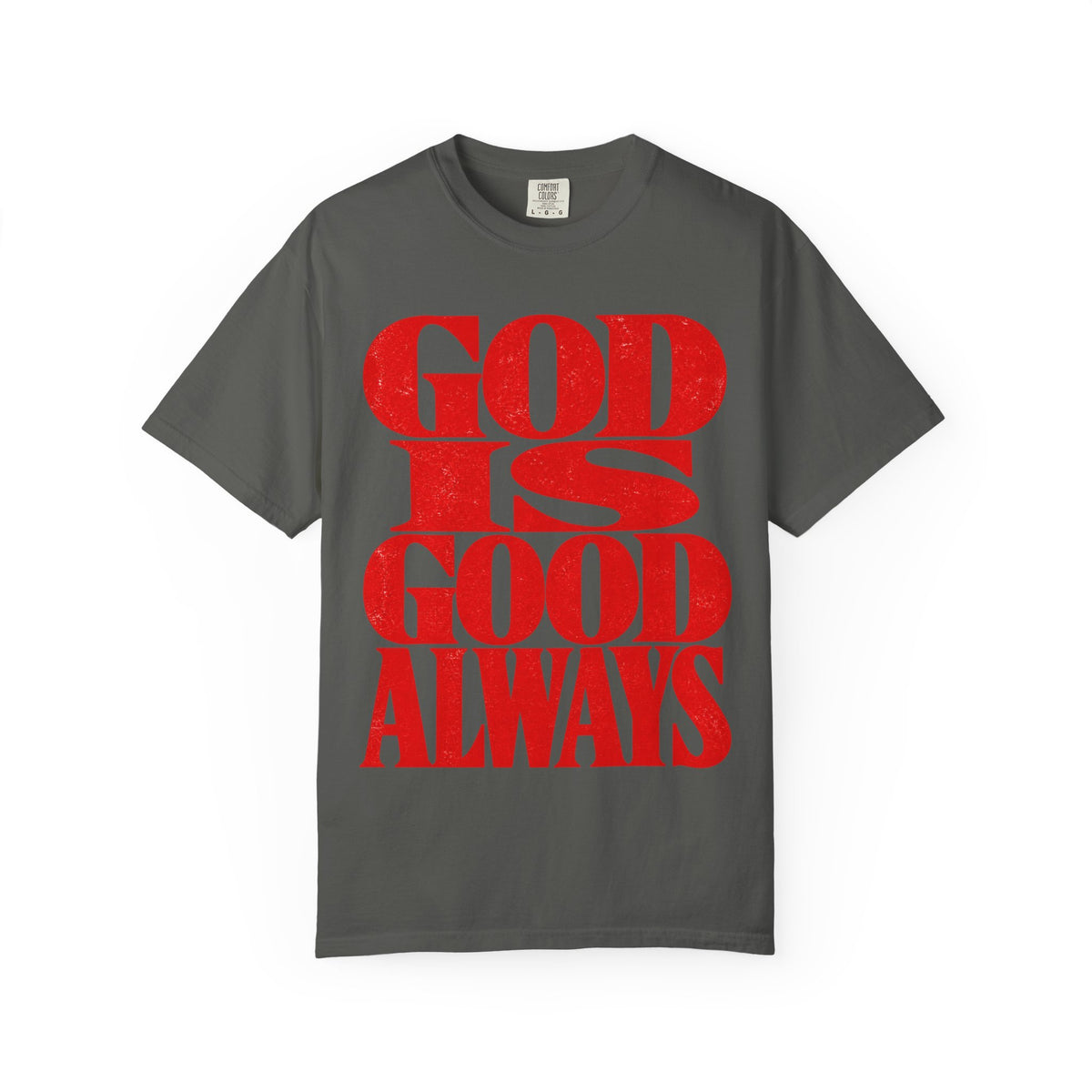 God Is Good Always Heavyweight T-Shirt