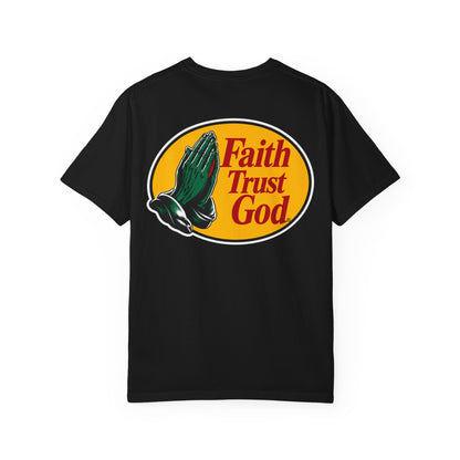 Faith Trust God T‑Shirt.