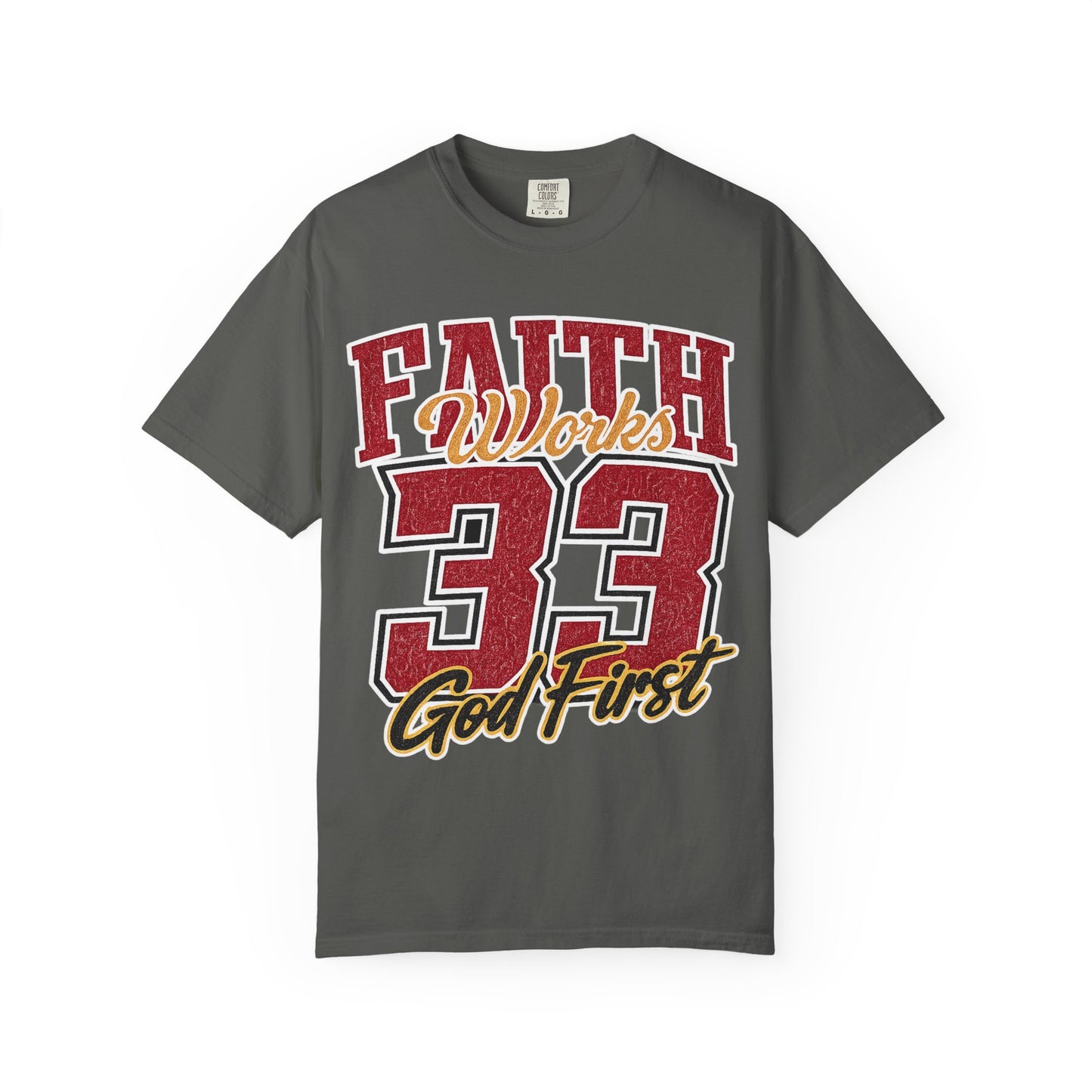 Faith Works 33 "God First" T-Shirt
