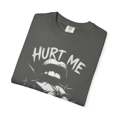 Hurt Me Don't Own Me T-Shirt