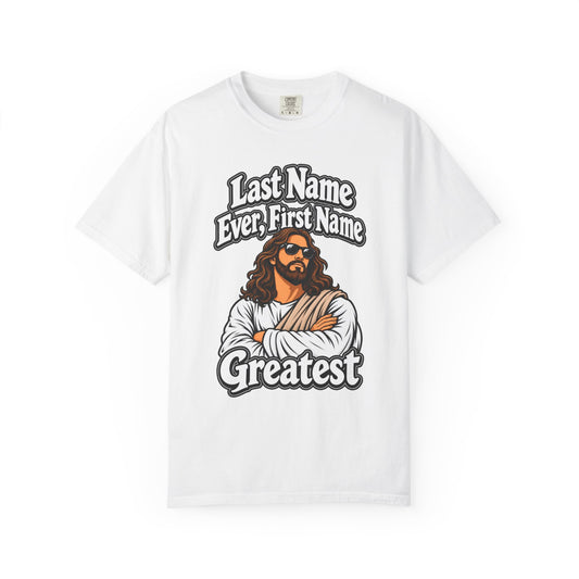 First Name Greatest Jesus T-Shirt