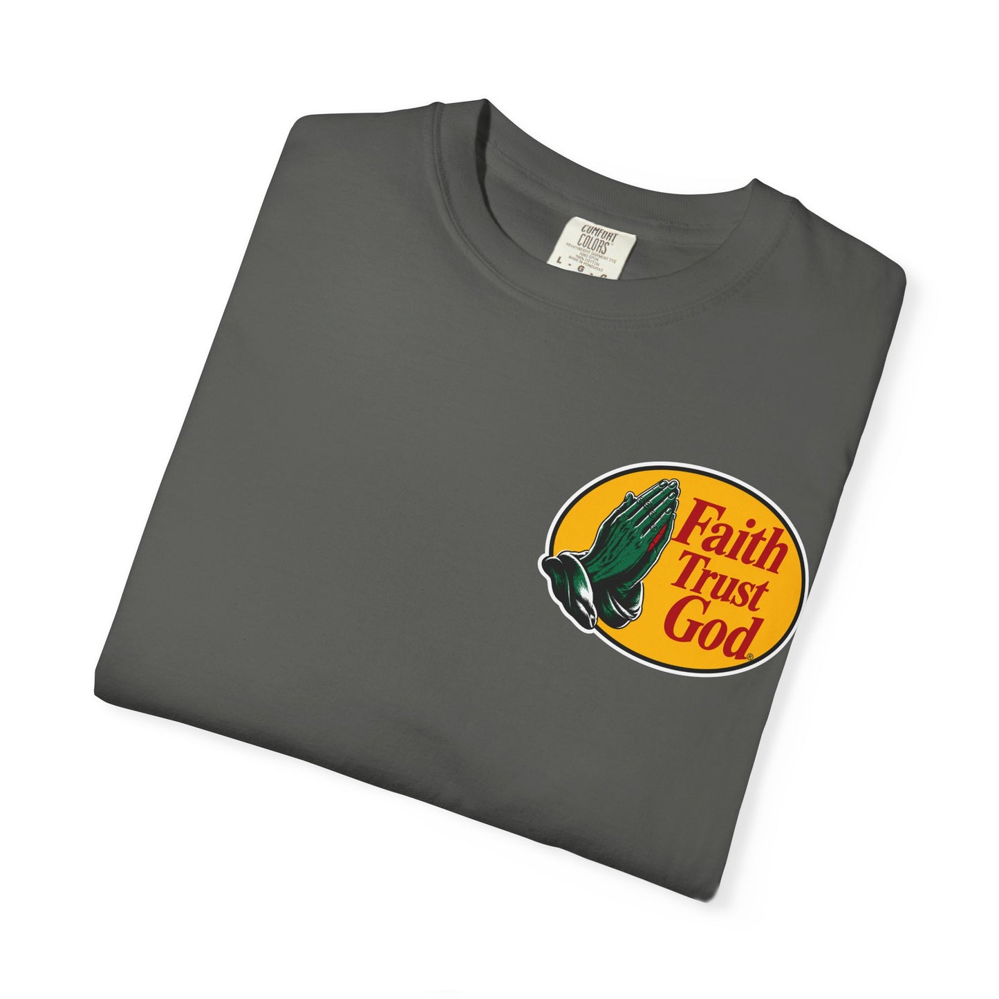 Faith Trust God T‑Shirt.