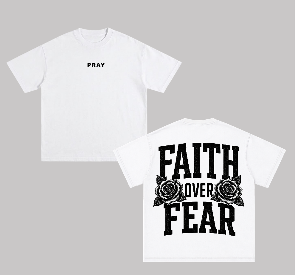 Faith And Pray Over Fear T-Shirt