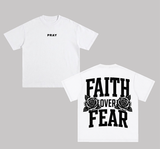 Faith And Pray Over Fear T-Shirt