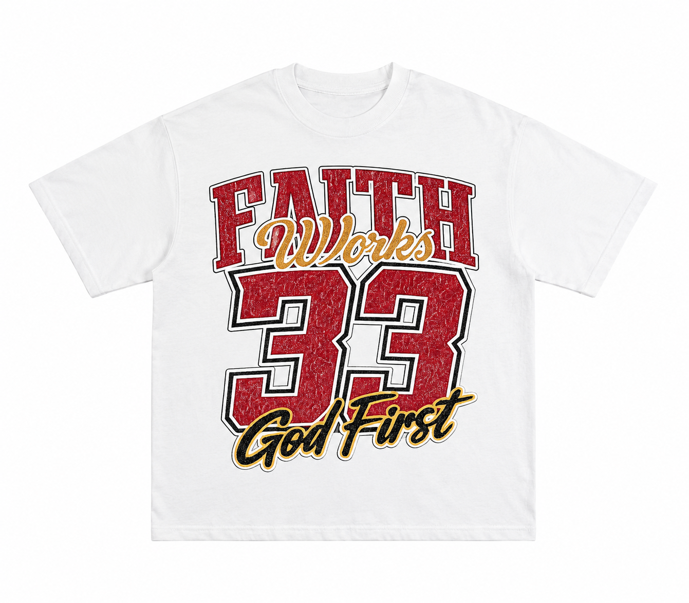 Faith Works 33 "God First" T-Shirt