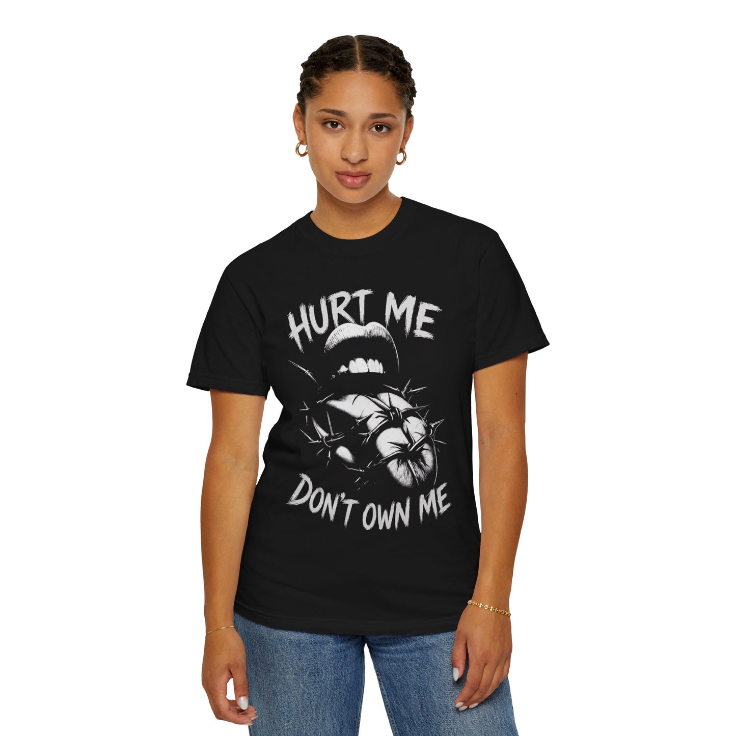 Hurt Me Don't Own Me T-Shirt