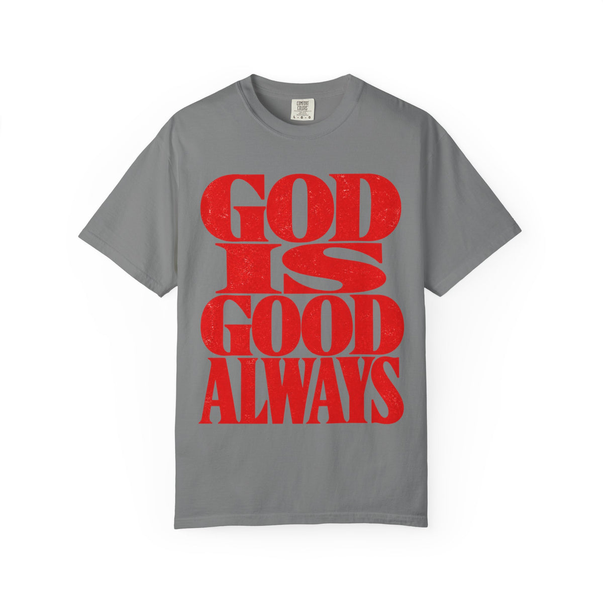 God Is Good Always Heavyweight T-Shirt