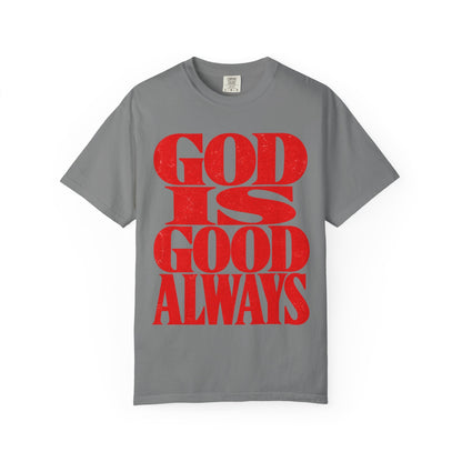God Is Good Always Heavyweight T-Shirt