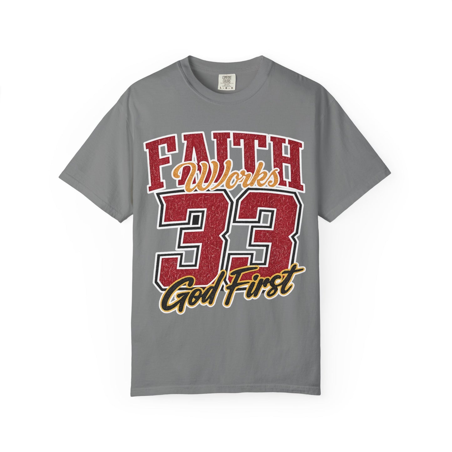 Faith Works 33 "God First" T-Shirt