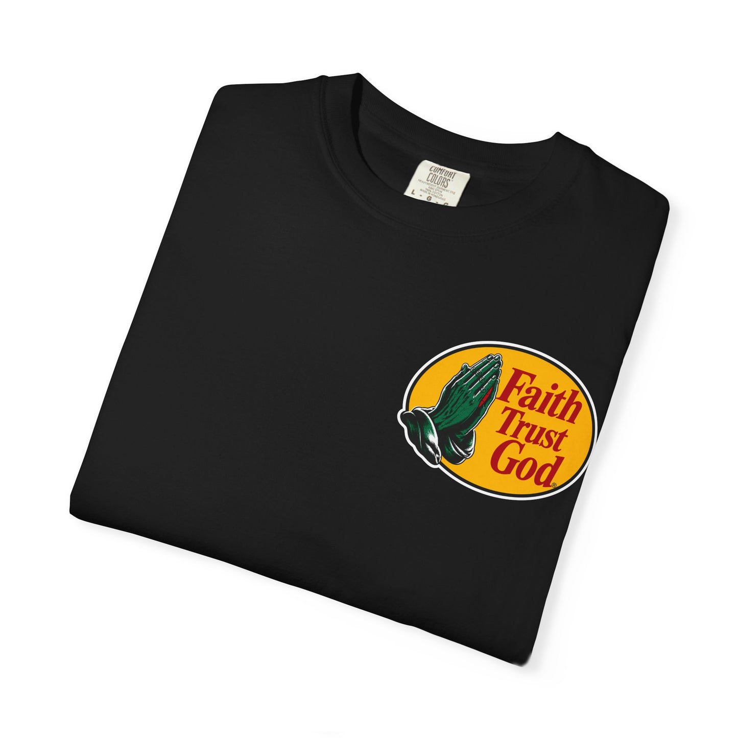 Faith Trust God T‑Shirt.