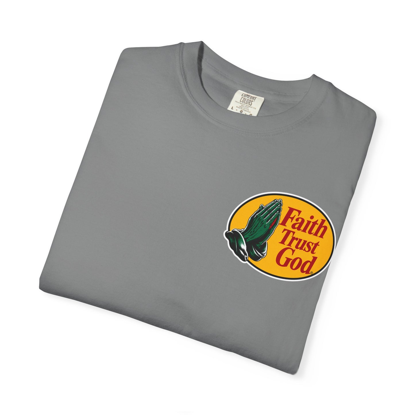Faith Trust God T‑Shirt.