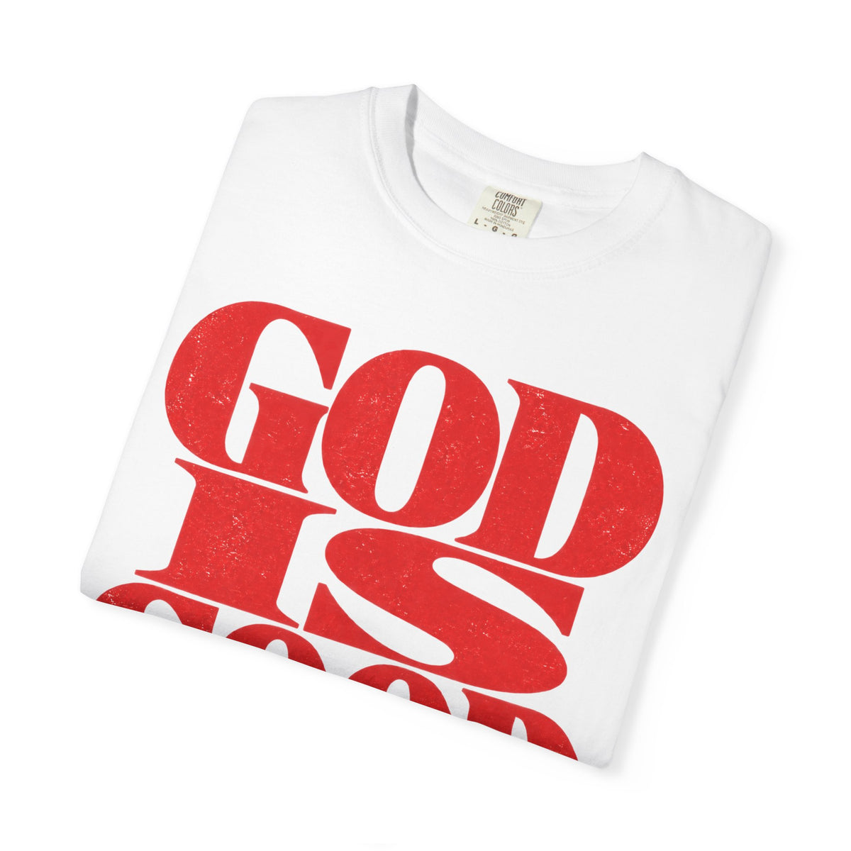 God Is Good Always Heavyweight T-Shirt