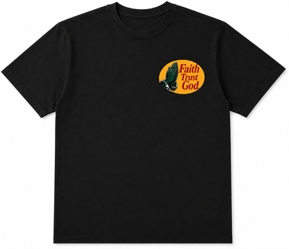 Faith Trust God T‑Shirt.