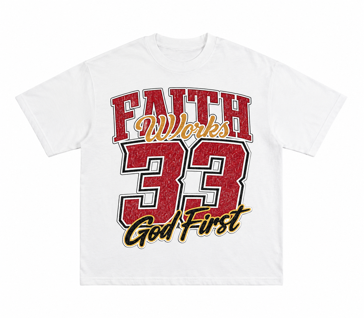 Faith Works 33 "God First" T-Shirt