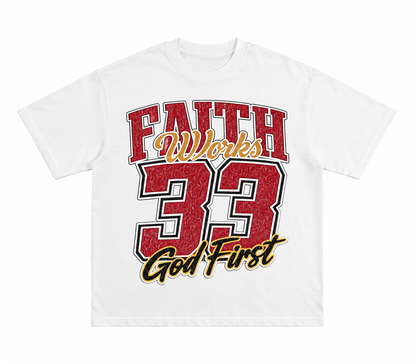 Faith Works 33 "God First" T-Shirt