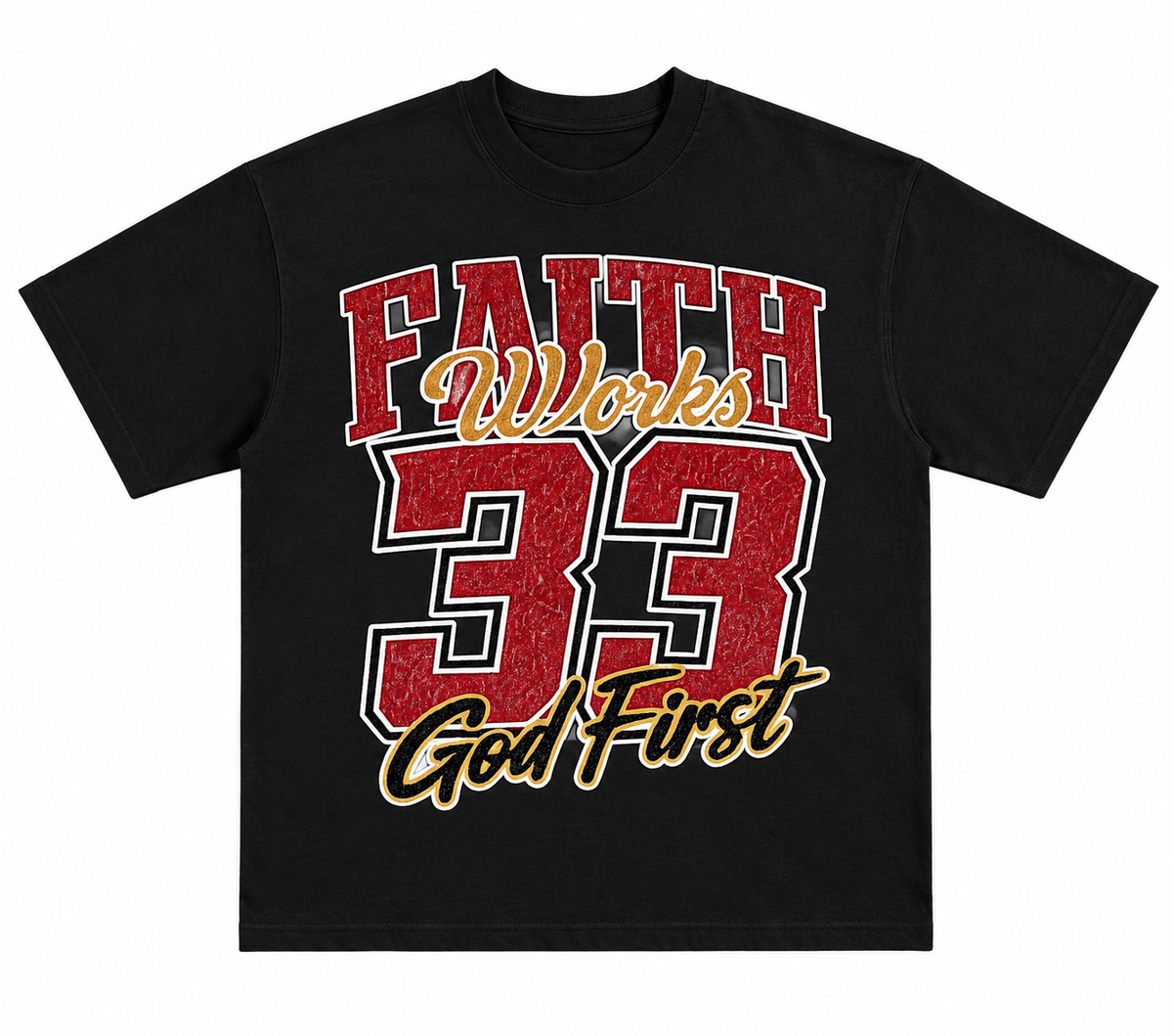 Faith Works 33 "God First" T-Shirt