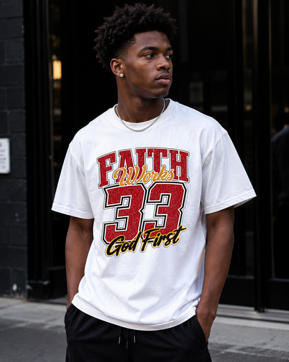 Faith Works 33 "God First" T-Shirt