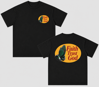 Faith Trust God T‑Shirt.
