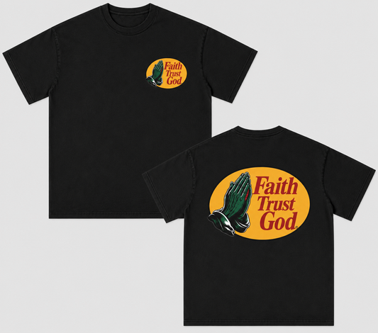 Faith Trust God T‑Shirt.
